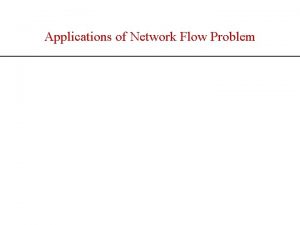 Applications of Network Flow Problem 7 5 Bipartite