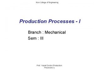 Rizvi College of Engineering Production Processes I Branch