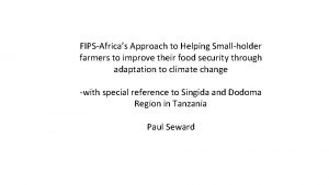 FIPSAfricas Approach to Helping Smallholder farmers to improve