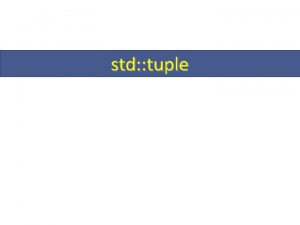std tuple Perfect forwarding the std tuple template