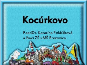 Kocrkovo Paed Dr Katarna Polikov a iaci Z