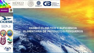 CAMBIO CLIMTICO Y SUFICIENCIA ALIMENTARIA DE PRODUCTOS PESQUEROS