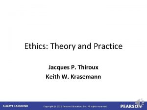 Ethics Theory and Practice Jacques P Thiroux Keith