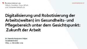 sozialministerium at Digitalisierung und Robotisierung der Arbeitswelten im