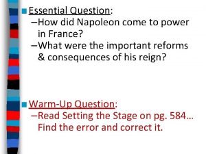 Essential Question How did Napoleon come to power