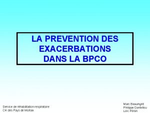 LA PREVENTION DES EXACERBATIONS DANS LA BPCO Service
