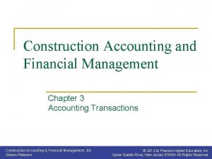 Construction Accounting and Financial Management Chapter 3 Accounting