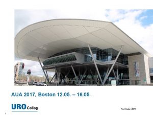 AUA 2017 Boston 12 05 16 05 AUA