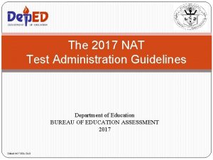 The 2017 NAT Test Administration Guidelines Department of