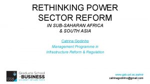 RETHINKING POWER SECTOR REFORM IN SUBSAHARAN AFRICA SOUTH