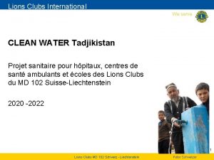 Lions Clubs International We serve CLEAN WATER Tadjikistan