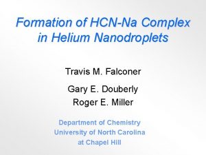 Formation of HCNNa Complex in Helium Nanodroplets Travis