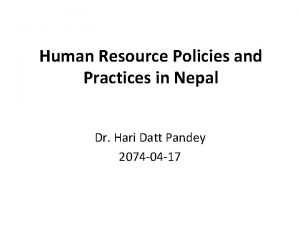 Human Resource Policies and Practices in Nepal Dr