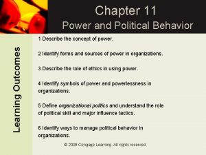Chapter 11 Power and Political Behavior Learning Outcomes