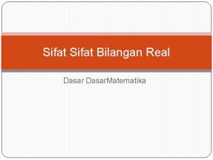 Sifat Bilangan Real Dasar Matematika Sifatsifat aljabar bilangan