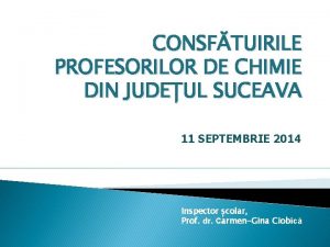 CONSFTUIRILE PROFESORILOR DE CHIMIE DIN JUDEUL SUCEAVA 11