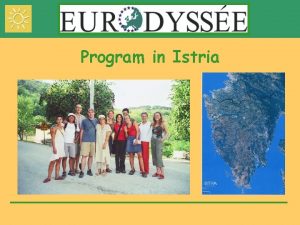 Program in Istria CROATIA situated at the crossroads