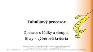 Tabulkov procesor Operace s dky a sloupci filtry