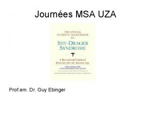 Journes MSA UZA Prof em Dr Guy Ebinger