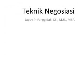 Teknik Negosiasi Jappy P Fanggida E SE M