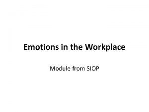 Emotions in the Workplace Module from SIOP Emotions
