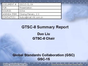 DOCUMENT GSC 15 CL04 FOR Presentation SOURCE CCSA