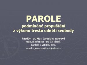 PAROLE podmnn proputn z vkonu trestu odnt svobody