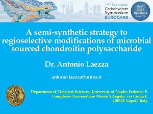 A semisynthetic strategy to regioselective modifications of microbial