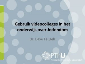 Gebruik videocolleges in het onderwijs over Jodendom Dr