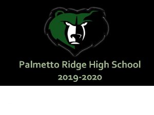 Palmetto Ridge High School 2019 2020 BEAR PRIDE