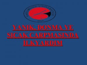 YANIK DONMA VE SICAK ARPMASINDA LKYARDIM Yank nedir