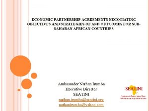 ECONOMIC PARTNERSHIP AGREEMENTS NEGOTIATING OBJECTIVES AND STRATEGIES OF
