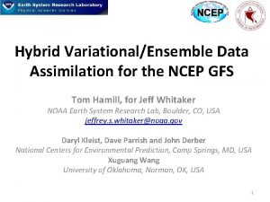 Hybrid VariationalEnsemble Data Assimilation for the NCEP GFS