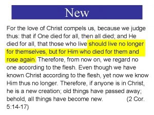 New For the love of Christ compels us