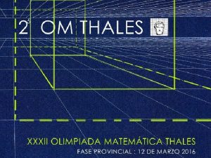 25 OM THALES XXXII OLIMPIADA MATEMTICA THALES Problema