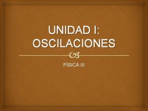 UNIDAD I OSCILACIONES FSICA III Goles de Cavani