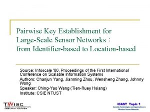 Pairwise Key Establishment for LargeScale Sensor Networks from