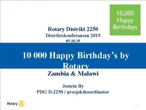 Rotary Distrikt 2250 Distriktskonferansen 2019 05 10 19