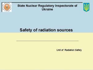 State Nuclear Regulatory Committee of Ukraine State Nuclear