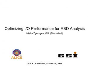 Optimizing IO Performance for ESD Analysis Misha Zynovyev