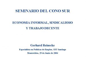 SEMINARIO DEL CONO SUR ECONOMIA INFORMAL SINDICALISMO Y