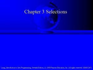 Chapter 3 Selections Liang Introduction to Java Programming