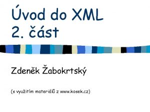 vod do XML 2 st Zdenk abokrtsk s