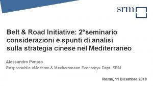 Belt Road Initiative 2seminario considerazioni e spunti di