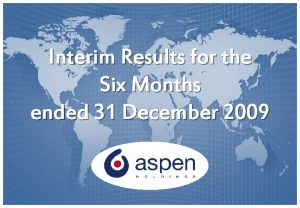 Interim Results for the Six Months ended 31