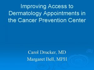 Improving Access to Dermatology Appointments in the Cancer