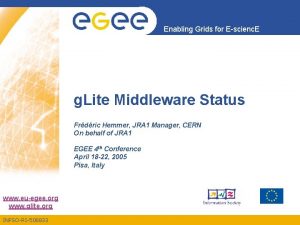Enabling Grids for Escienc E g Lite Middleware