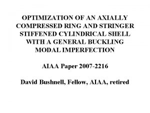 OPTIMIZATION OF AN AXIALLY COMPRESSED RING AND STRINGER