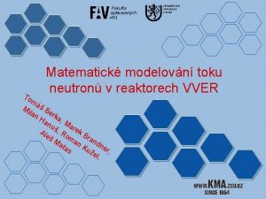 Matematick modelovn toku neutron v reaktorech VVER To