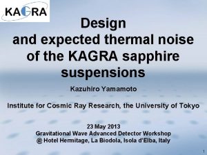 Design and expected thermal noise of the KAGRA